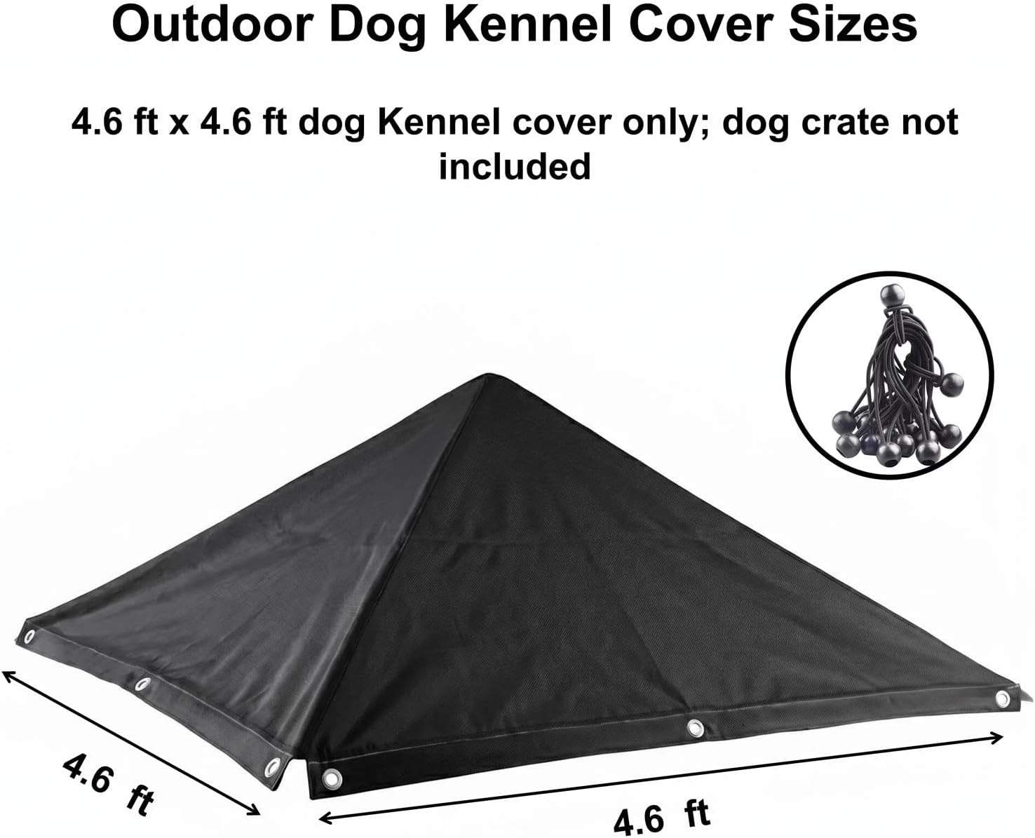 Outdoor Dog Kennel Cover 4.6'W x 4.6'L Replacement Covers | Waterproof, Dustproof, and UV-Resistant 600D Oxford Fabric with Spherical Elastic Cord and Storage Pouch(Covers Only) - Black