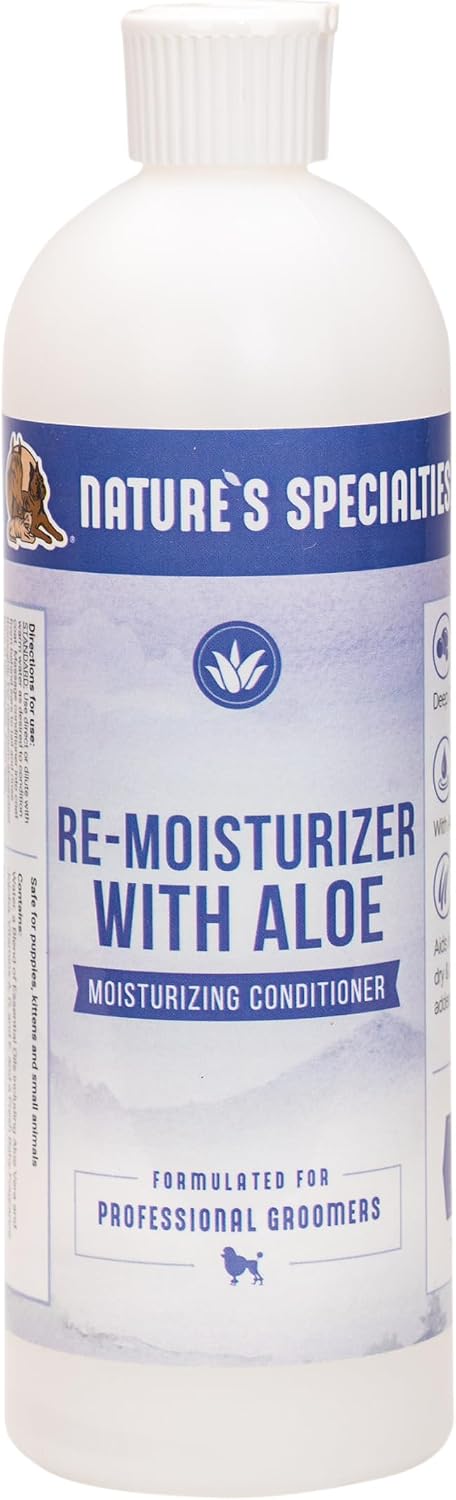 Nature's Specialties Re-Moisturizer with Aloe Dog Conditioner for Pets, Natural Choice for Professional Groomers, Rejuvenates Skin & Coat, Made in USA, 16 oz