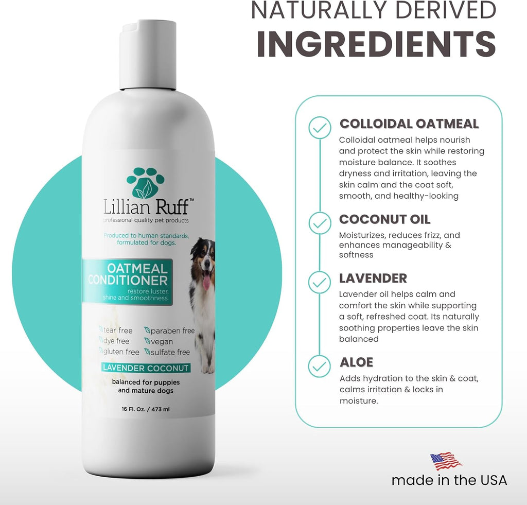 Lillian Ruff PRO Formula Oatmeal Dog Conditioner - Nourishing & Calming Relief for Allergies & Sensitive Skin - Detangles, Softens & Adds Shine with Oatmeal, Coconut Oil & Lavender - USA Made (16oz)