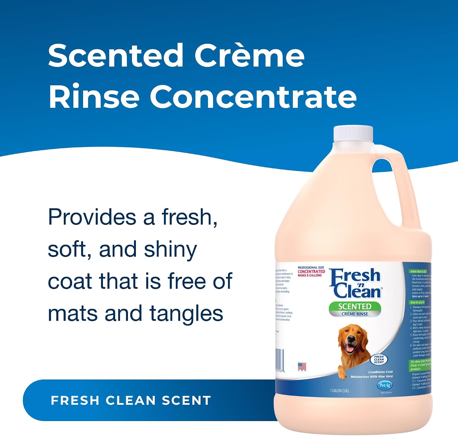 Pet-Ag Fresh ’n Clean Scented Creme Rinse, Classic Fresh Scent (7:1 Concentrate) - 1 Gallon - Conditions Coat and Moisturizes Skin with Vitamin E & Aloe Vera - Soap Free